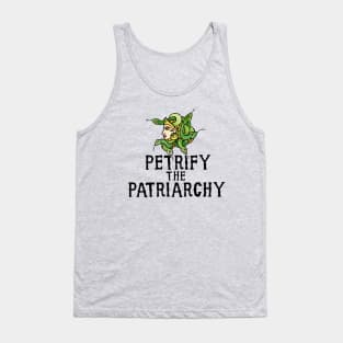 Petrify the Patriarchy Tank Top